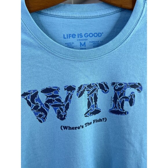 Life Is Good Size Medium Wheres The Fish Blue Short Sleeve Crew Neck WTF - Picture 3 of 5